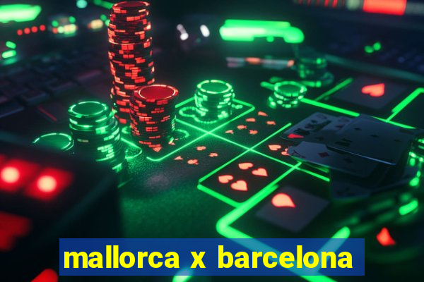 mallorca x barcelona